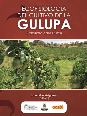 cover image of Ecofisiología del cultivo de la gulupa (Passiflora edulis Sims)